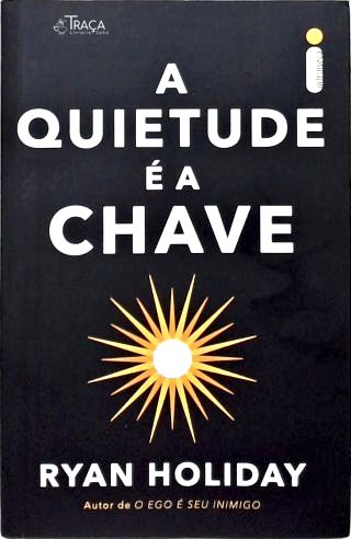 A quietude é a chave