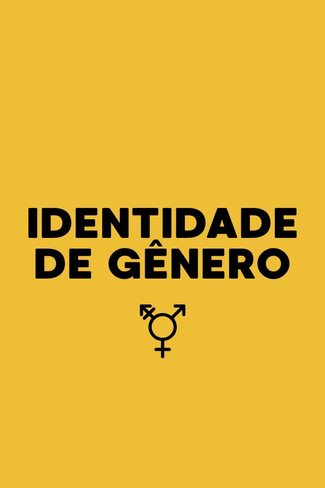 IDENTIDADES DE GÊNERO