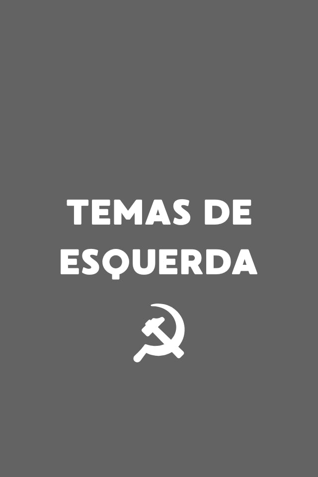TEMAS DE ESQUERDA