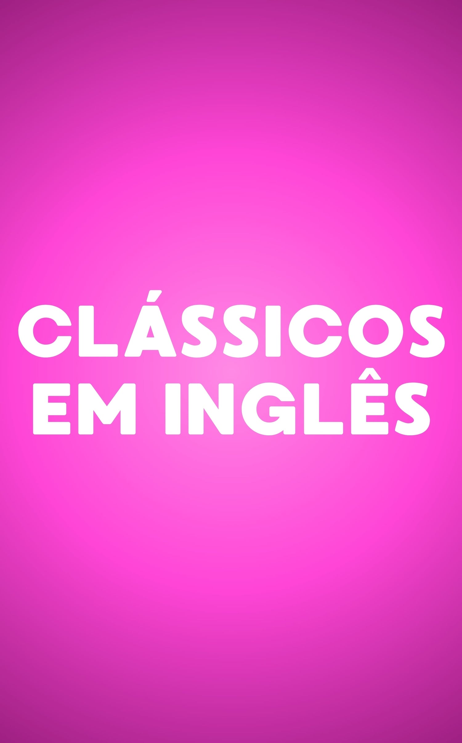 CLÁSSICOS EM INGLÊS