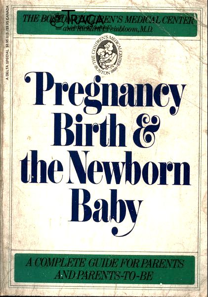 Pregnancy Birth And The Newborn Baby