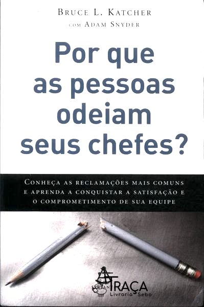 Por Que as Pessoas Odeiam Seus Chefes?