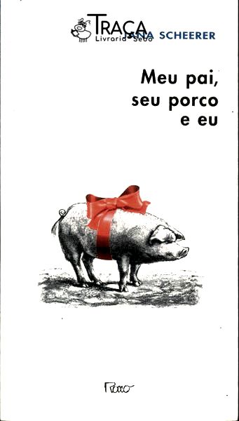 Meu Pai Seu Porco E Eu