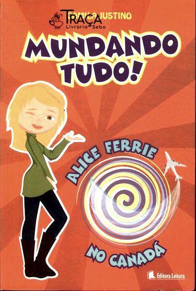 Mundando Tudo! : Alice Ferrie No Canadá