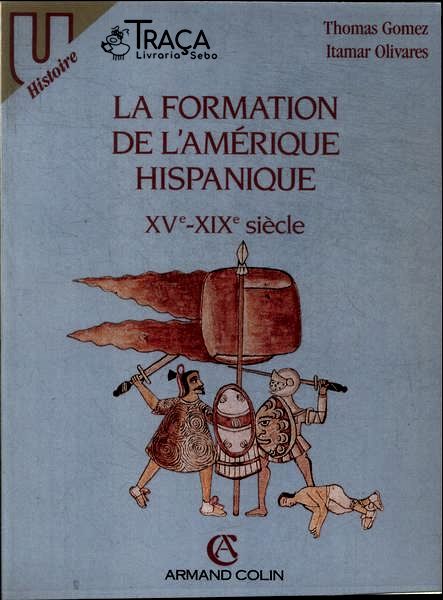 La Formation de Lamérique Hispanique Xv-xix Siécle