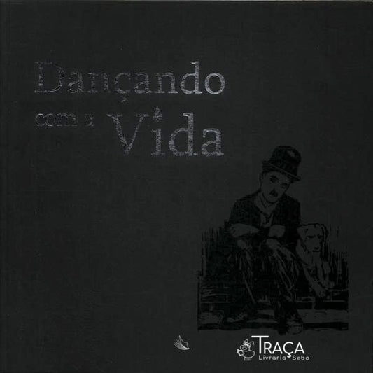 Dançando Com A Vida