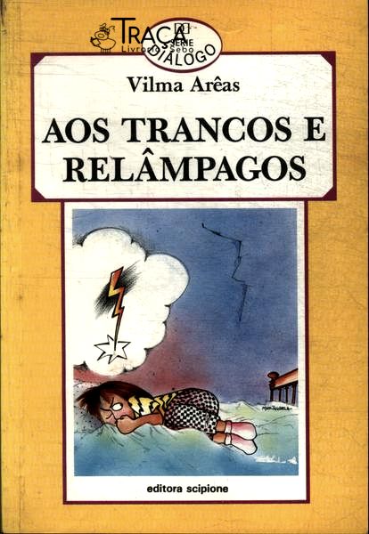 Aos Trancos E Relâmpagos