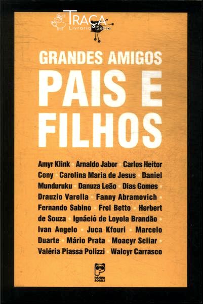 Grandes Amigos Pais E Filhos