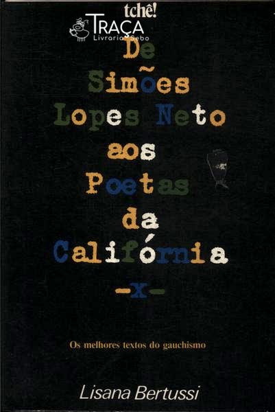 De Simões Lopes Neto Aos Poetas Da Califórnia