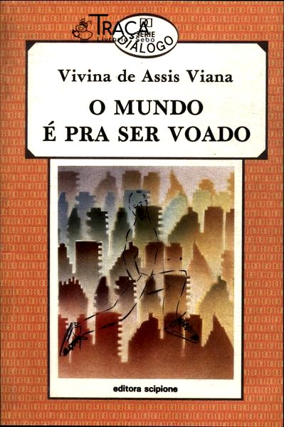 O Mundo É Pra Ser Voado