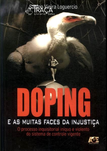 Doping e as Muitas Faces da Injustiça