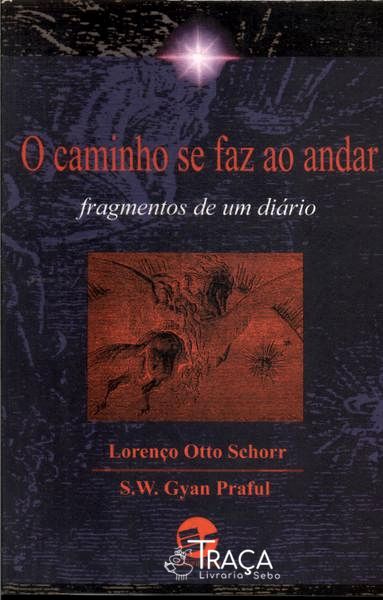 O Caminho Se Faz Ao Andar