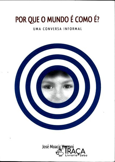 Porque o Mundo É Como É?