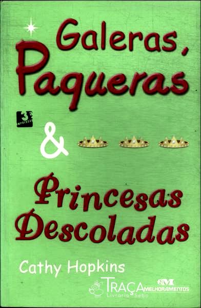 Galeras Paqueras E Princesas Descoladas