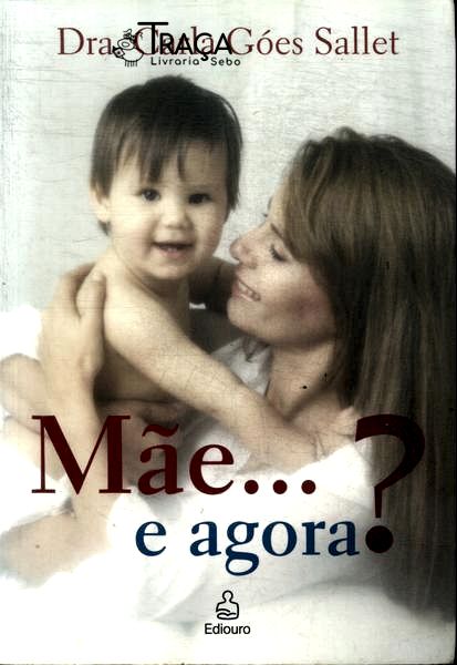 Mãe... e Agora?