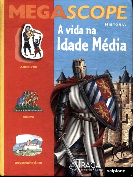 A Vida Na Idade Média (acompanha Adesivos)