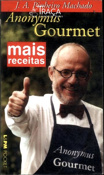 Mais Receitas do Anonymus Gourmet