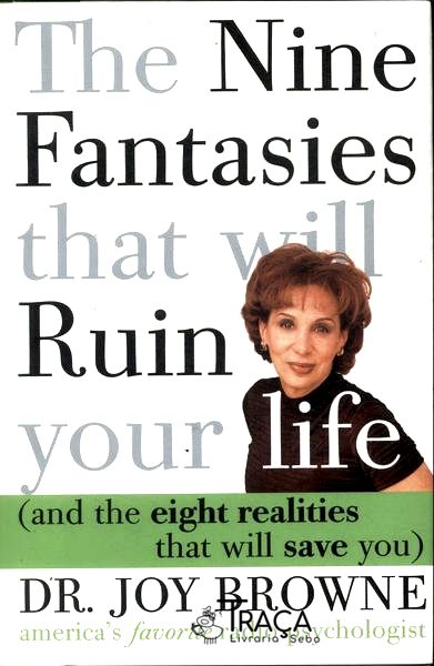 The Nine Fantasies That Will Ruin Your Life