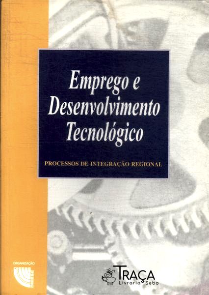 Emprego E Desenvolvimento Tecnológico