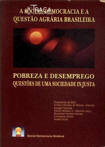 A Social-democracia e a Questão Agrária Brasileira: Pobreza e Desemprego