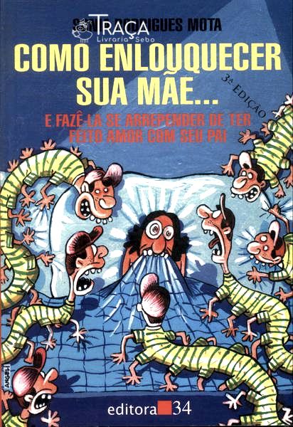 Como Enlouquecer Sua Mãe...