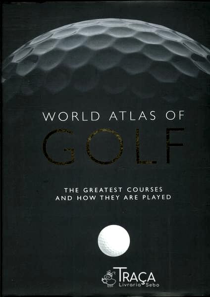 World Atlas Of Golf
