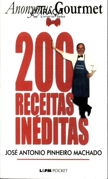 Anonymus Gourmet: 200 Receitas Inéditas