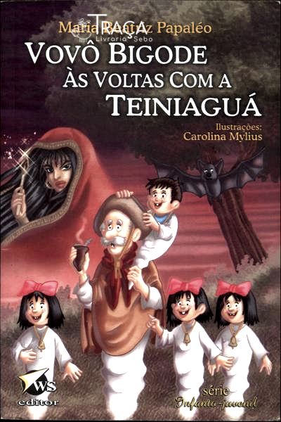 Vovô Bigode Às Voltas Com A Teiniaguá