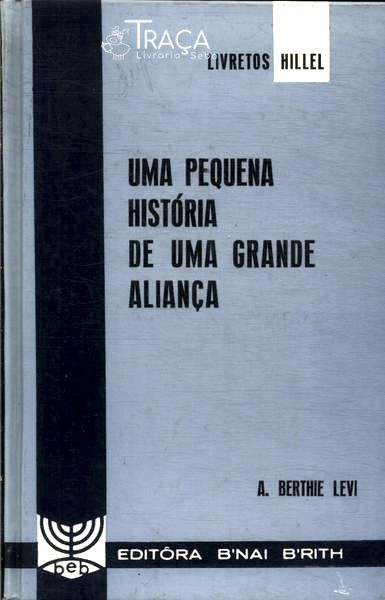 Uma Pequena História de Uma Grande Aliança