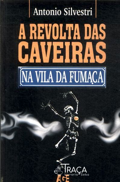 A Revolta Das Caveiras Na Vila Da Fumaça