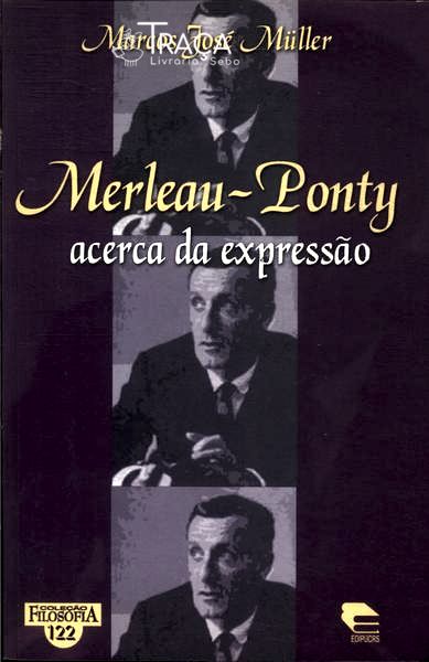 Merleau-ponty: Acerca da Expressão
