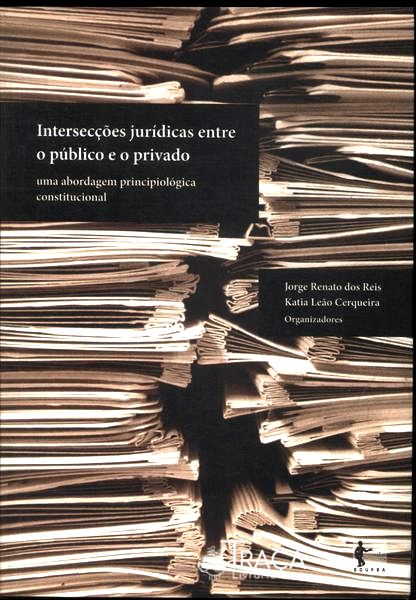 Intersecções Jurídicas Entre o Público e o Privado