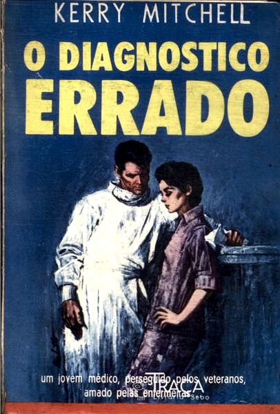 O Diagnóstico Errado