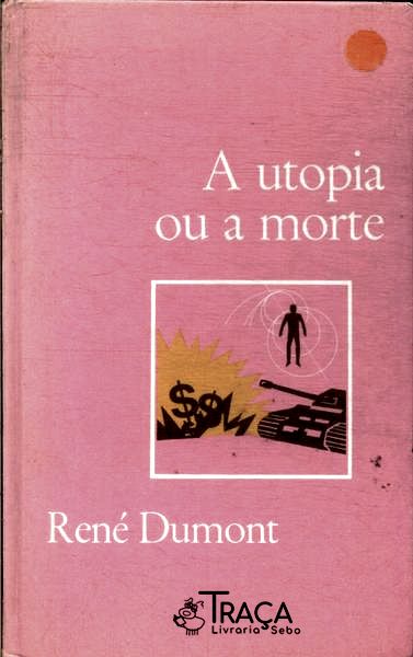 A Utopia Ou A Morte