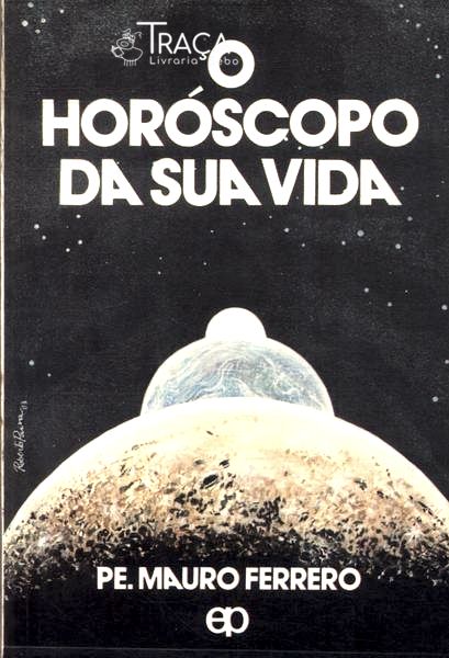 O Horóscopo da Sua Vida