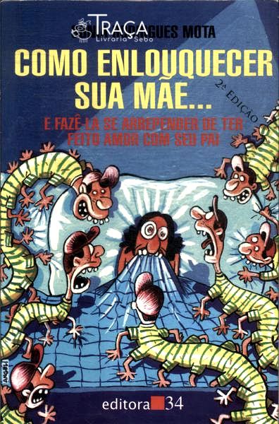Como Enlouquecer Sua Mãe...
