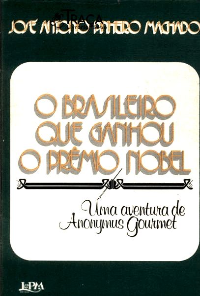 O Brasileiro Que Ganhou O Prêmio Nobel