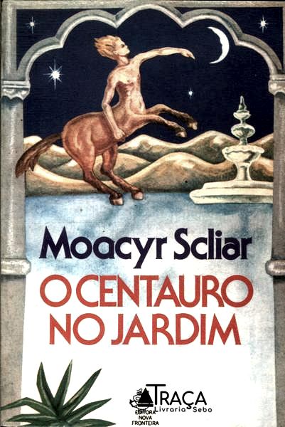 O Centauro No Jardim
