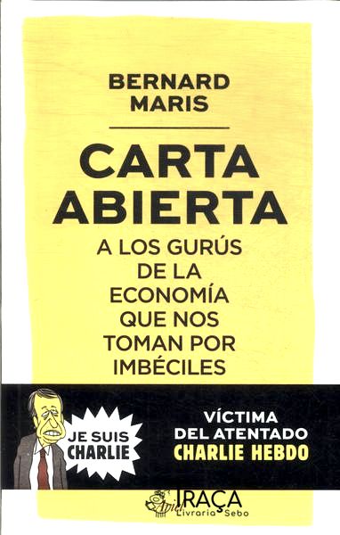 Carta Abierta a Los Gurús de La Economía Que Nos Toman por Imbéciles
