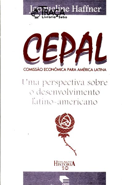 Cepal: Uma Perspectiva Sobre o Desenvolvimento Latino-americano