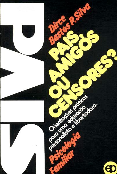 Pais, Amigos Ou Censores?
