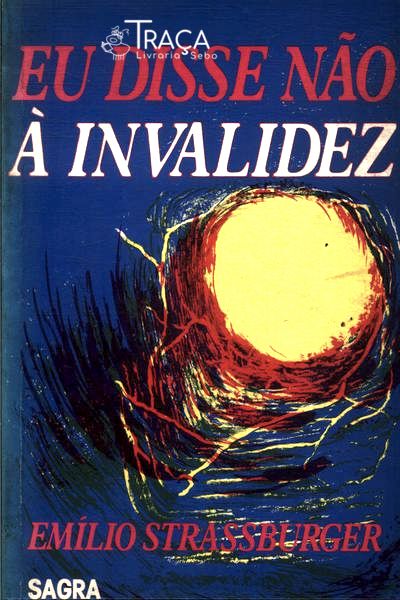 Eu Disse Não À Invalidez