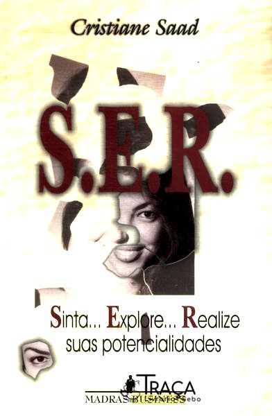 S. E. R.: Sinta... Explore... Realize Suas Potencialidades