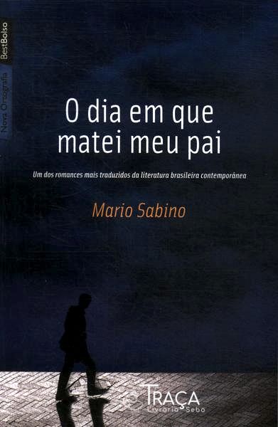 O Dia Em Que Matei Meu Pai