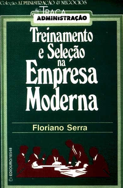 Treinamento e Seleção Na Empresa Moderna