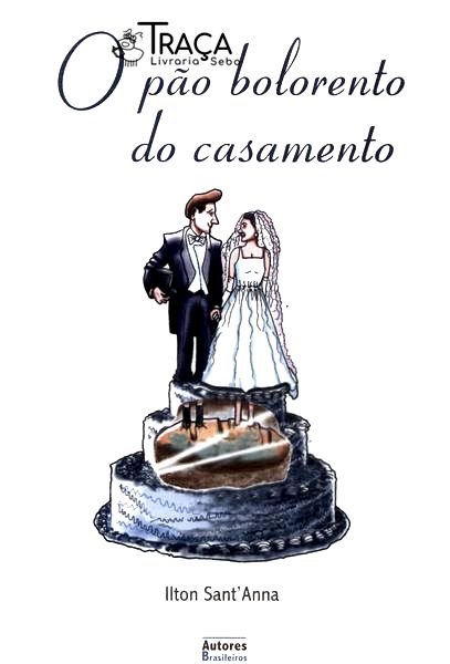 O Pão Bolorento Do Casamento