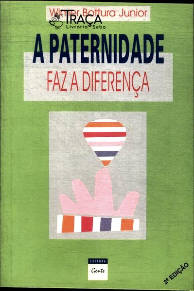 A Paternidade Faz A Diferença