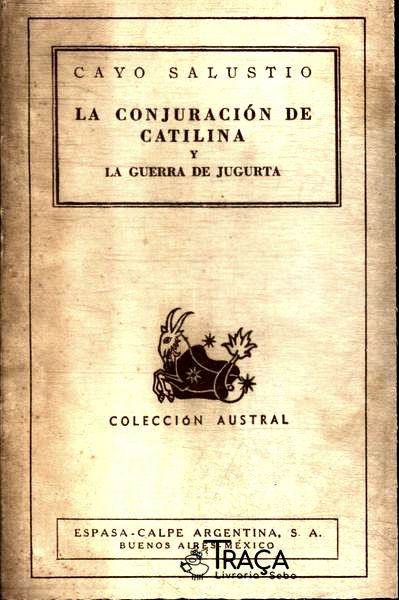 La Conjuración de Catilina Y La Guerra de Jugurta