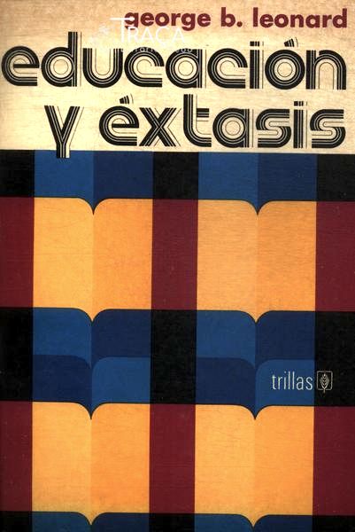 Educación Y Éxtasis