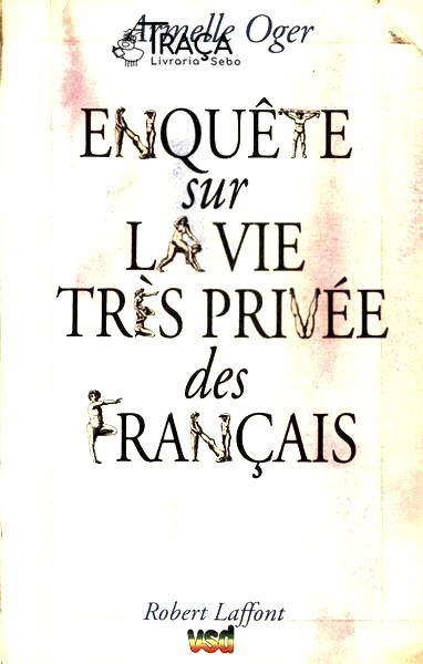 Enquête Sur La Vie Très Privée Des Français